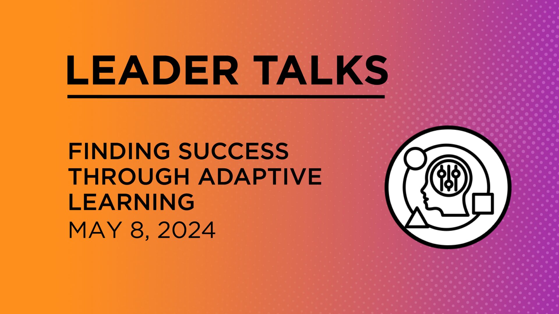 [Leader Talk] Finding Success Through Adaptive Learning - Training ...